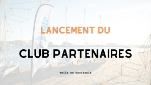 Lancement du Club Partenaires de la Ligue de Voile Occitanie