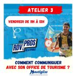 Lire la suite à propos de l’article Atelier 3 : Comment communiquer avec son office de tourisme ?